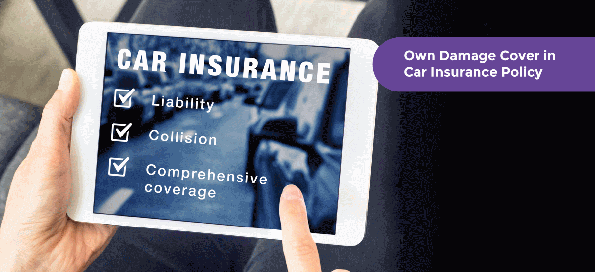 Own Damage Cover in Car Insurance Policy